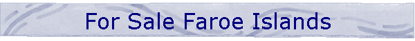 For Sale Faroe Islands